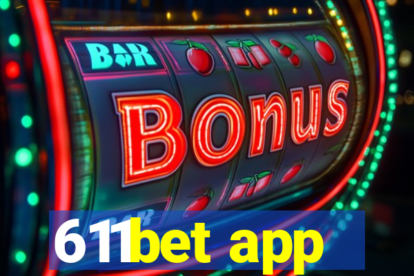 611bet app